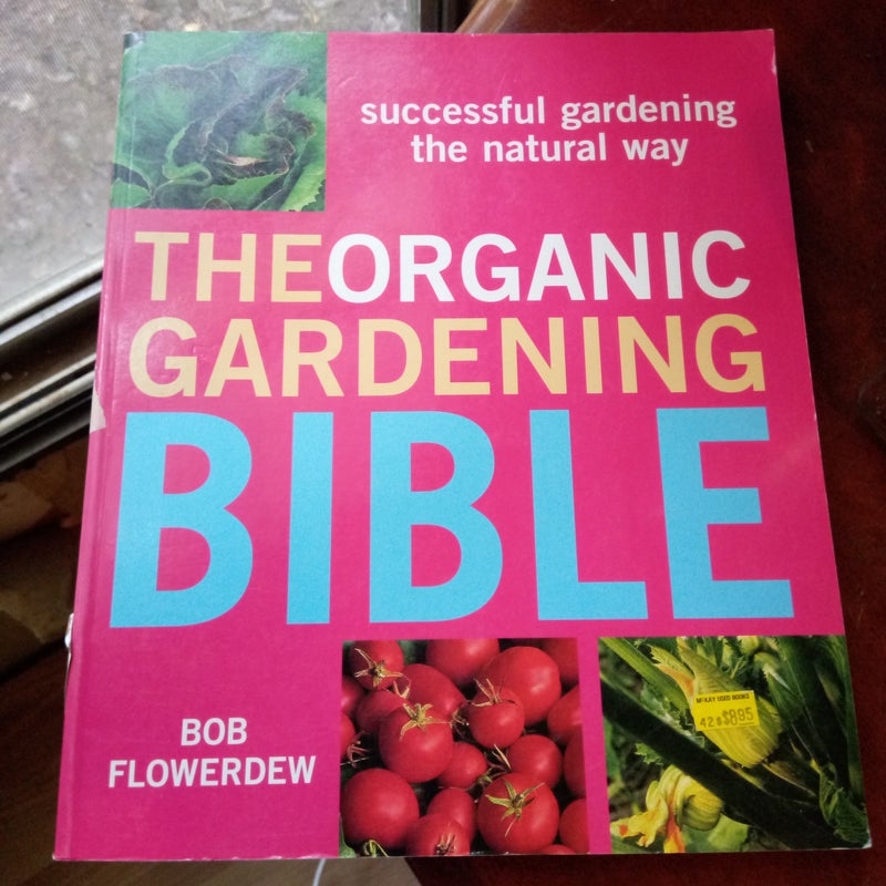 The organic gardening bible