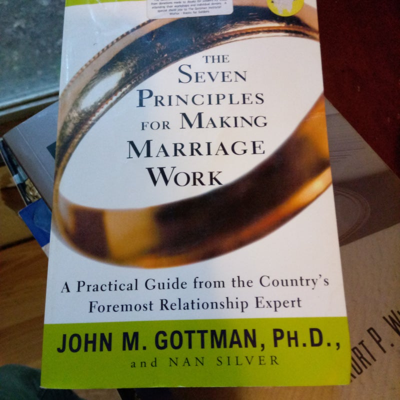 The Seven Principles for Making Marriage Work