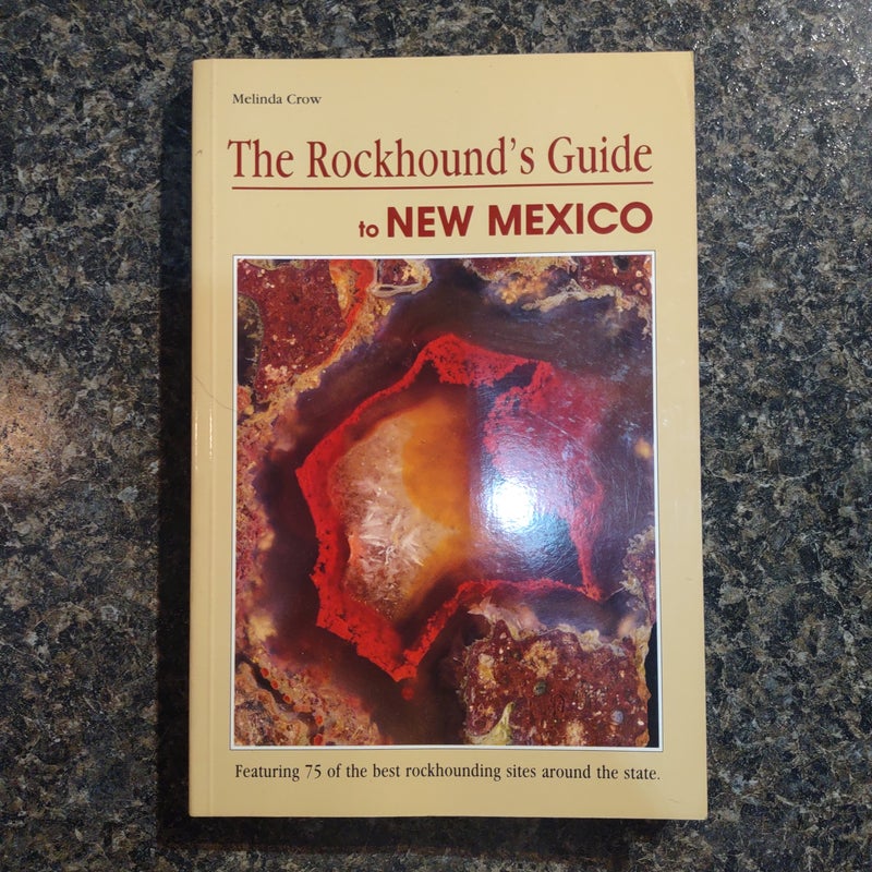 Rockhounds Guide to New Mexico