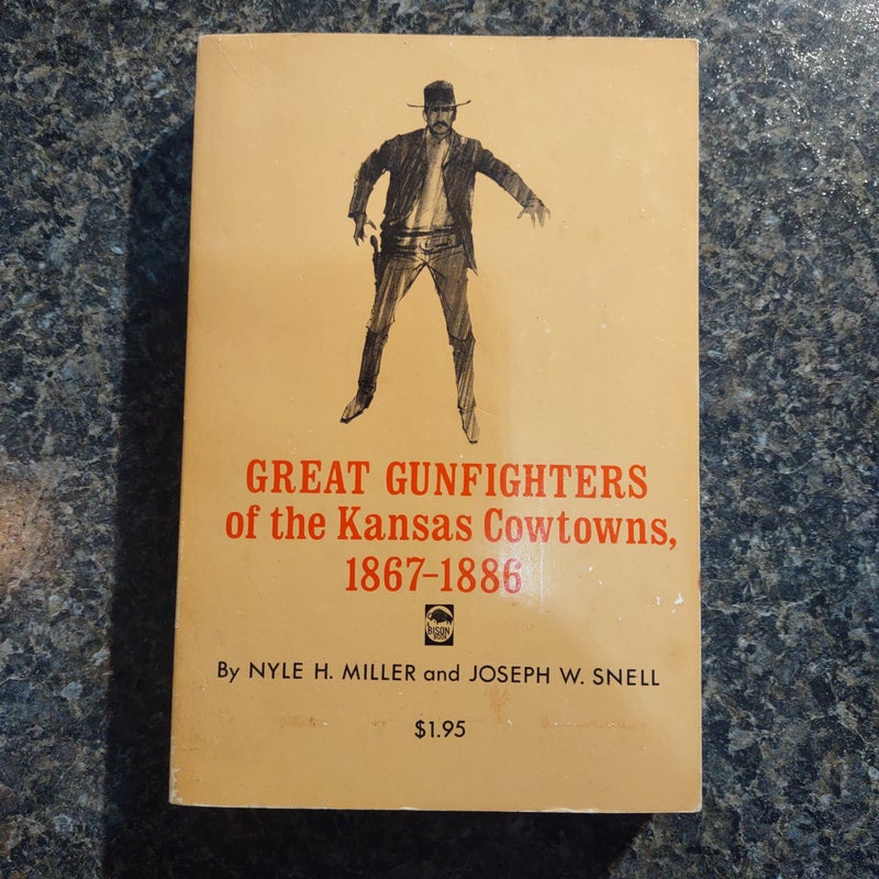 Great Gunfighters of the Kansas Cowtowns