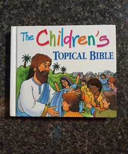The Children's Topical Bible 