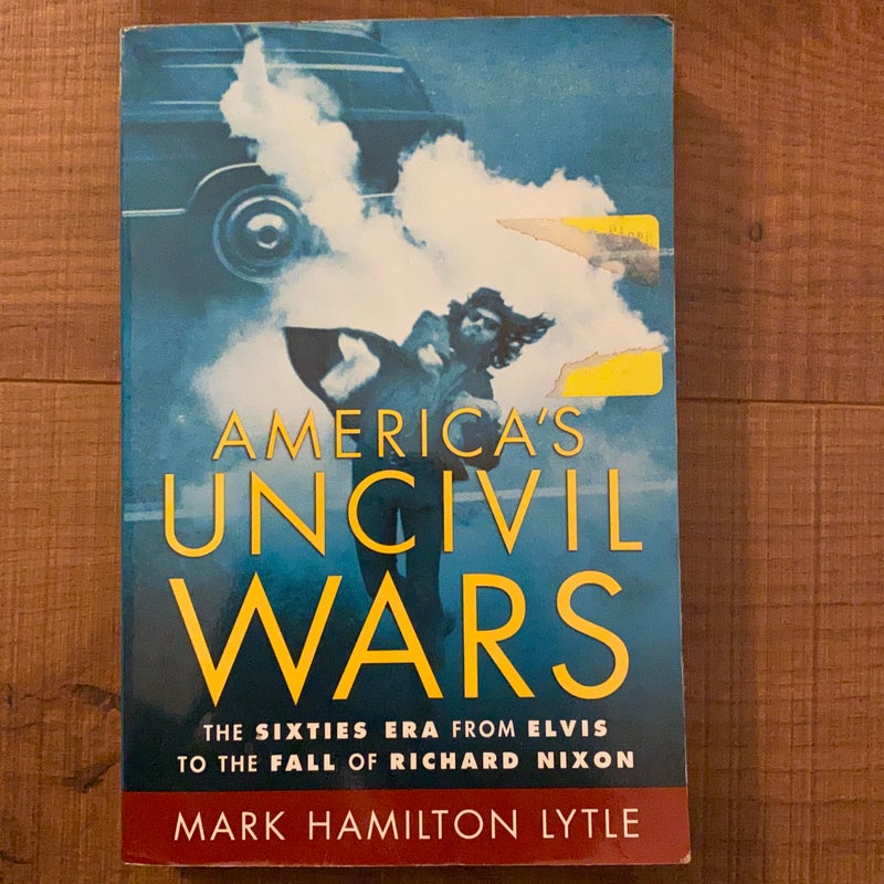 America’s Uncivil Wars