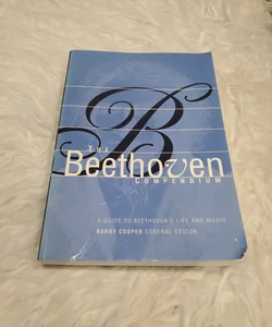 Beethoven Compendium A Guide to Beethoven's Life & Music