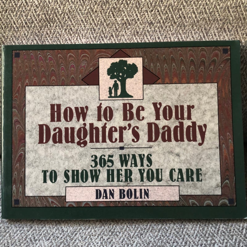 How to Be Your Daughter's Daddy