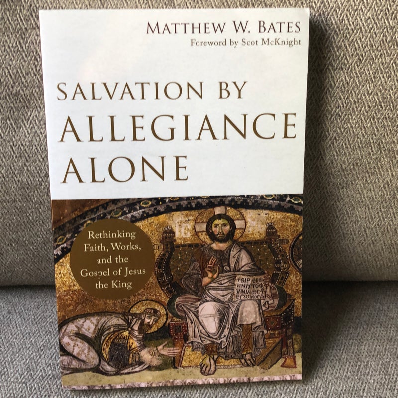 Salvation by Allegiance Alone