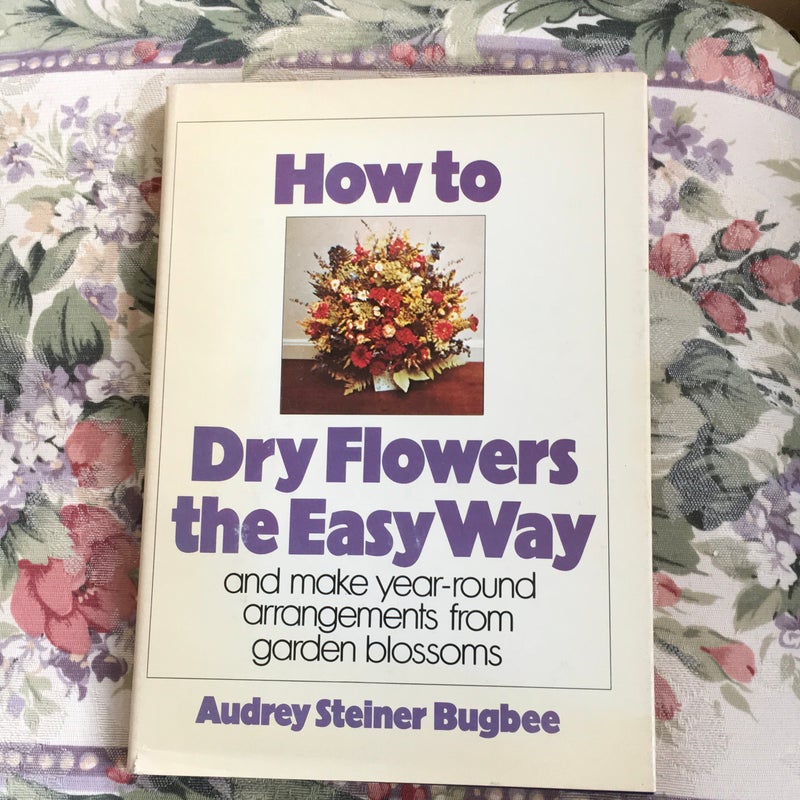 How to Dry Flowers the Easy Way