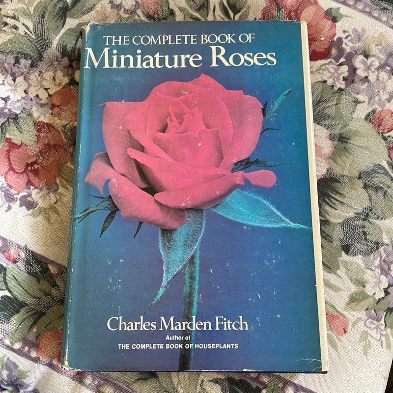 The complete book of Miniature Roses