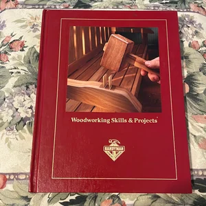 Woodworking Skills and Projects