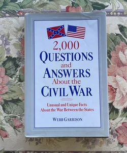 2,000 Questions and Answers about the Civil War
