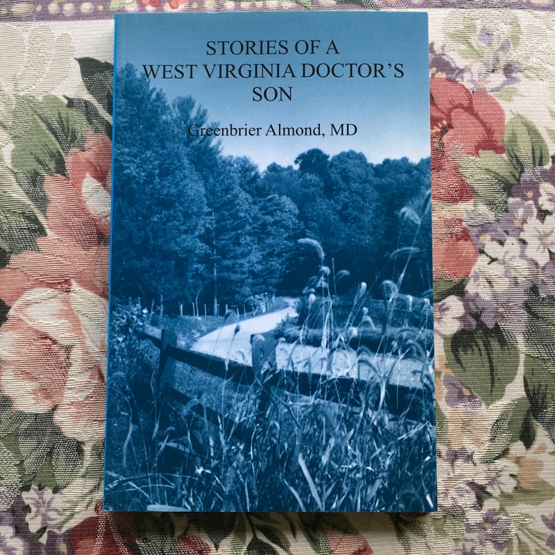 Stories of a West Virginia Doctor's Son