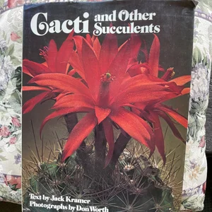 Cacti and Other Succulents