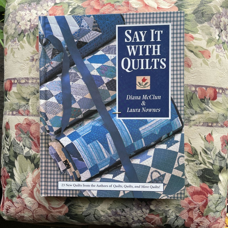 Say It with Quilts