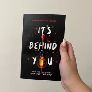 It's Behind You (the New Read-In-one-sitting Thriller by Author of Bestselling Good Girls Die First)