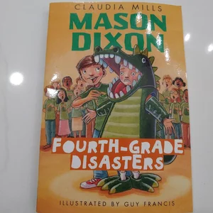 Mason Dixon: Fourth-Grade Disasters
