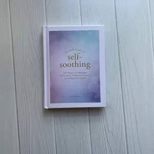 The Little Book of Self-Soothing