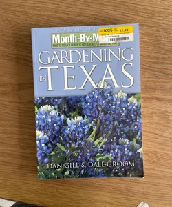 Month-By-Month Gardening in Texas