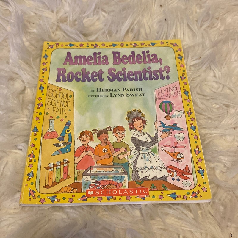 Amelia Bedelia Rocket Scientist? 