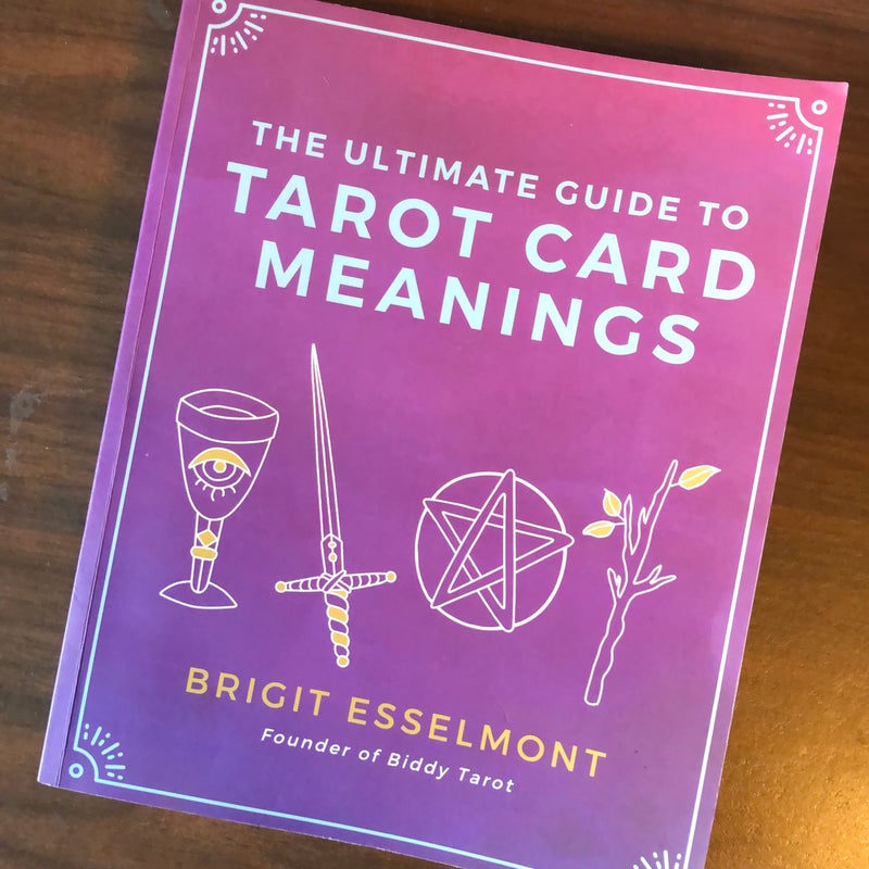 The Ultimate Guide to Tarot Card Meanings