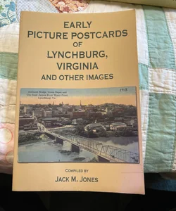 Early Picture Postcards of Lynchburg, Virginia