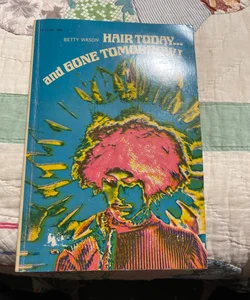 Hair Today…and Gone Tomorrow