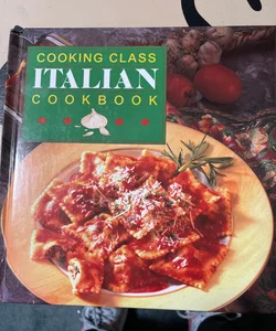 Cooking Class Italian Cookbook