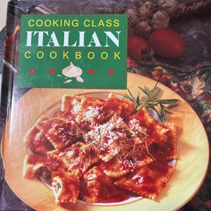 Cooking Class Italian Cookbook