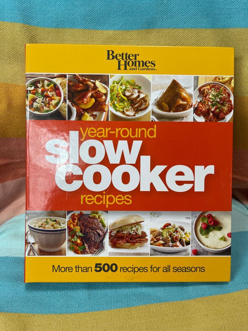 Better Homes and Gardens Year-Round Slow Cooker Recipes