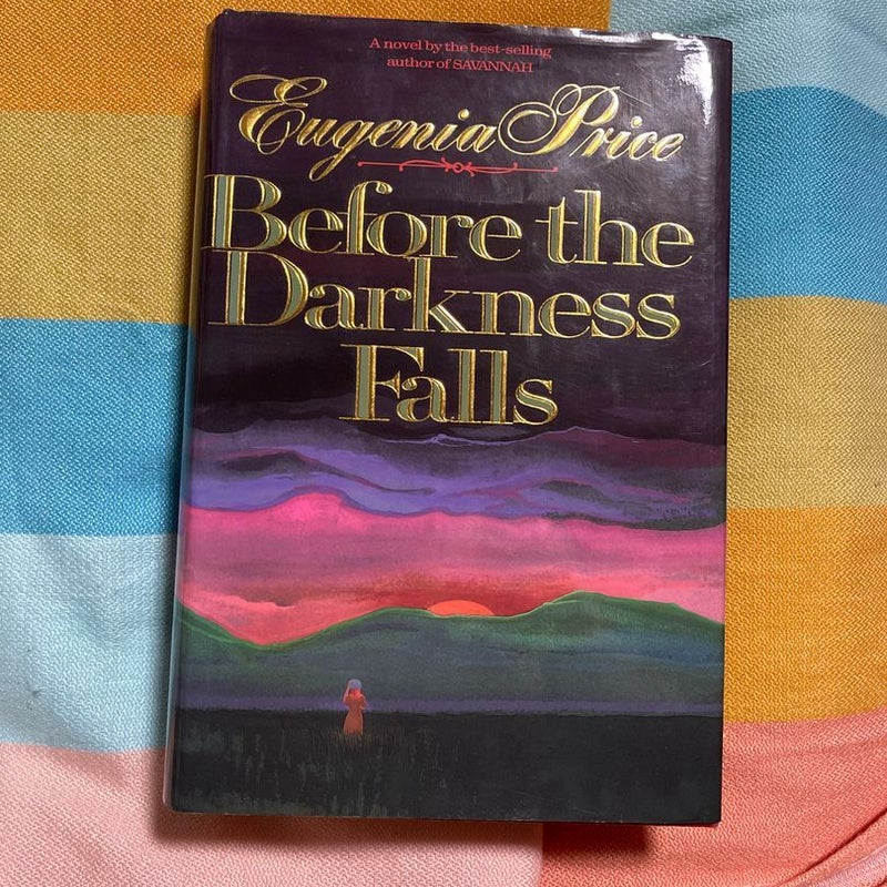 Before the Darkness Falls (Signed, First Edition)