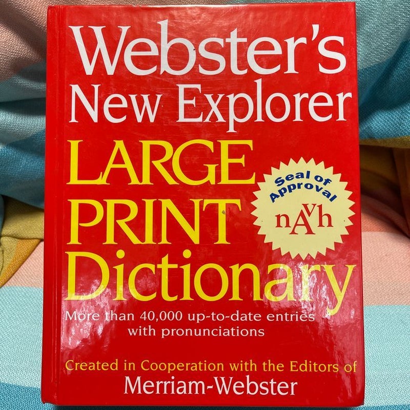 Webster s new explorer large print dictionary