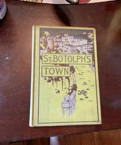 St. Botolph’s Town and other stories