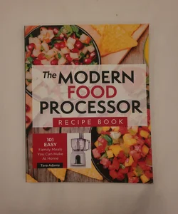 The Modern Food Processor Recipe Book