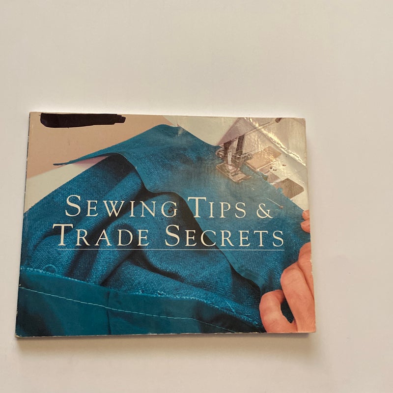 Sewing Tips and Trade Secrets
