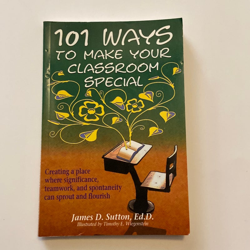 101 Ways to Make Your Classroom Special