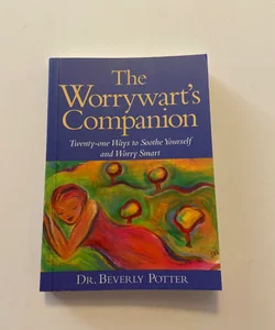 The Worrywart's Companion