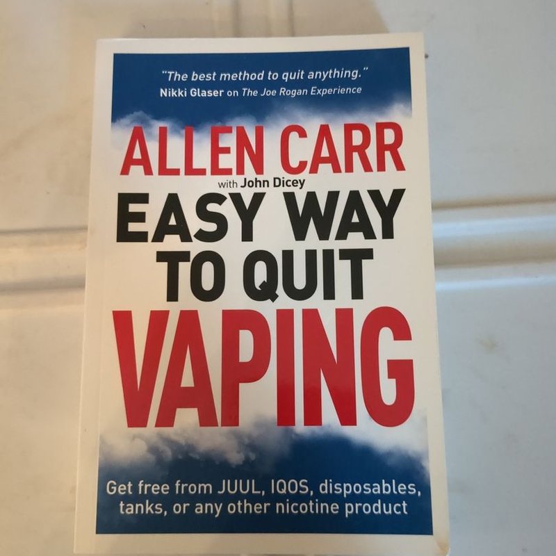 Allen Carr's Easy Way to Quit Vaping by Allen Carr, John Dicey