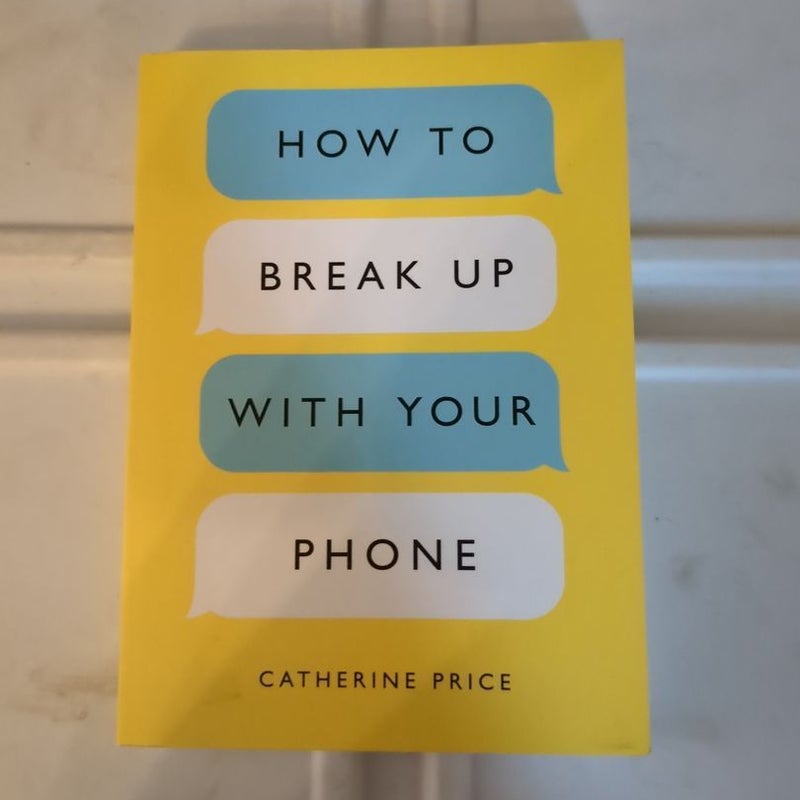 How to Break up with Your Phone