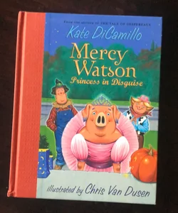 Mercy Watson: Princess in Disguise