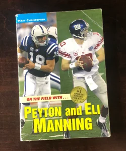  Manning: 9780061020247: Manning, Peyton, Manning, Archie,  Underwood, John, Peydirt Inc: Books