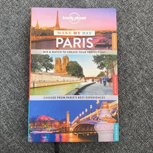 Lonely Planet Make My Day Paris