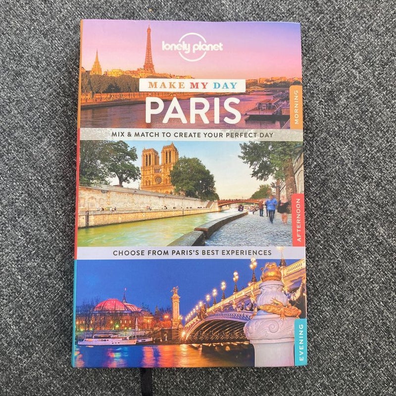 Lonely Planet Make My Day Paris