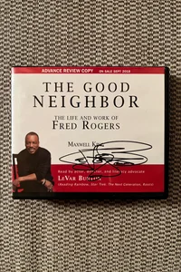 The Good Neighbor - The Life And Work Of Fred Rogers