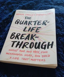 The Quarter-Life Breakthrough