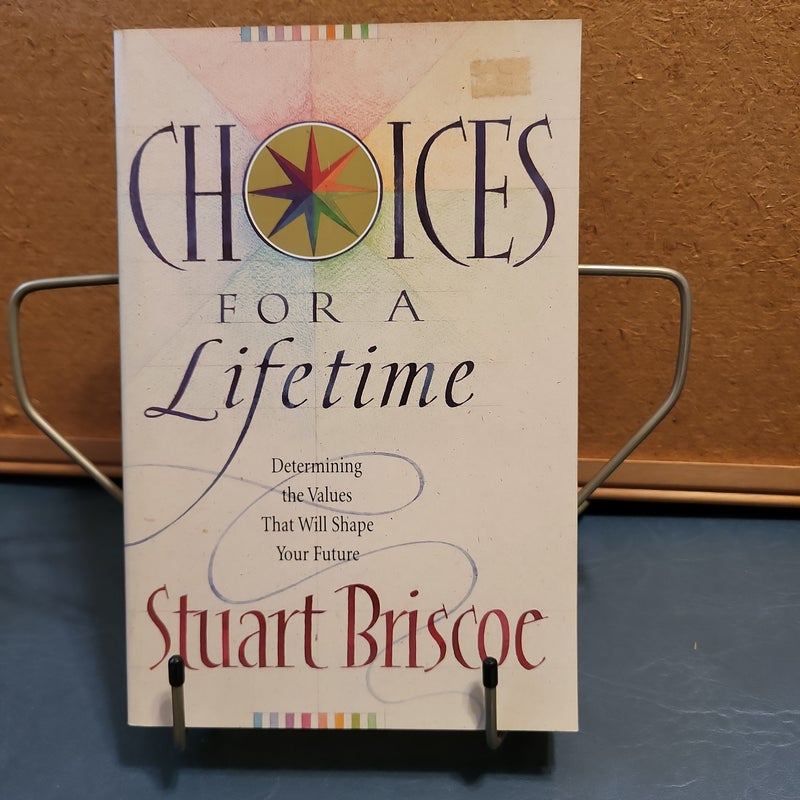 Choices for a Lifetime