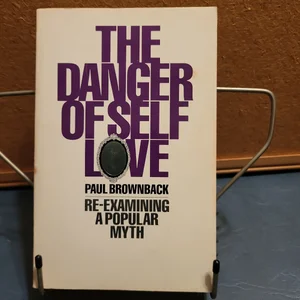 Danger of Self-Love