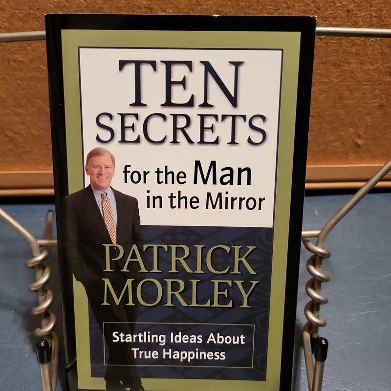 Ten Secrets for the Man in the Mirror - MM for MIM