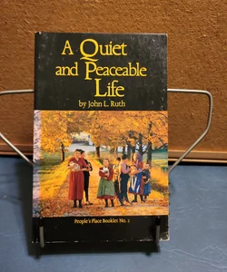 A Quiet and Peaceable Life