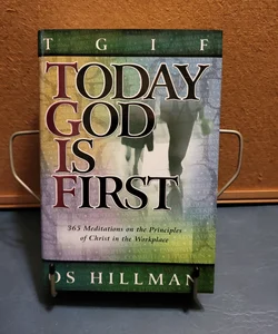 Today God Is First 