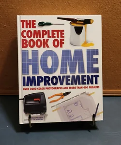 The Complete Book of Home Improvement 