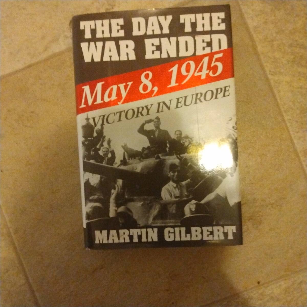 The Day the War Ended by Martin Gilbert | Pangobooks