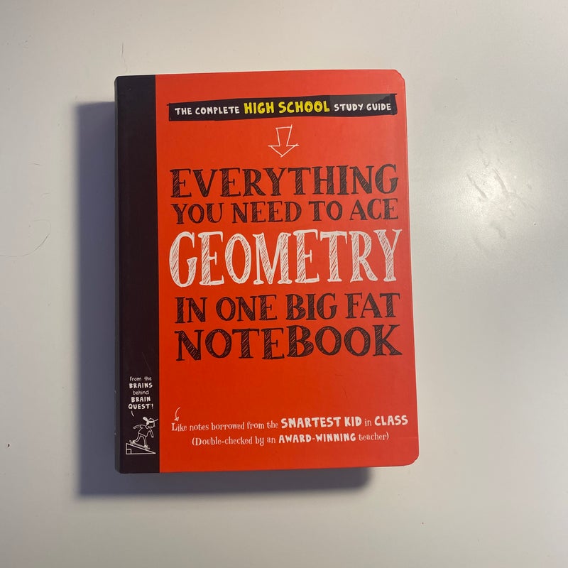 Everything You Need to Ace Geometry in One Big Fat Notebook